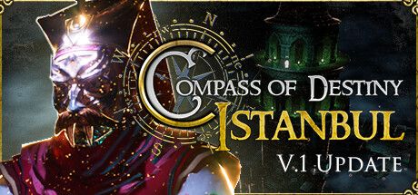 命运罗盘：伊斯坦布尔 Compass of Destiny: Istanbul 官方中文 ISO安装版【4.8G】