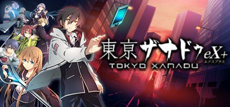 东京幻都 eX+ Tokyo Xanadu eX+ v2528806 汉化版 解压即撸【6G】