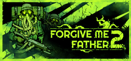 原谅我吧，父亲 2 Forgive Me Father 2 v0.3.14.55u 英文版 GOG安装版【3.4G】