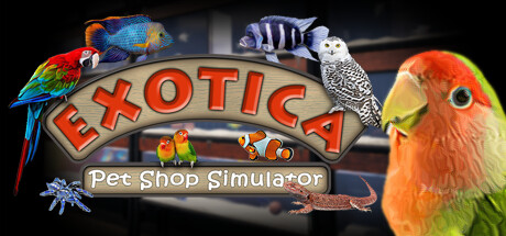 Exotica宠物店模拟 Exotica: Petshop Simulator v1.0.8 官方中文【4.2G】