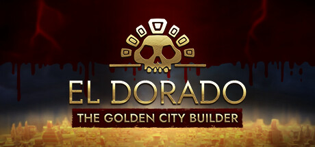 黄金国：黄金城建设者 El Dorado: The Golden City Builder Build.14723329 官方中文 ISO镜像【3.4G】