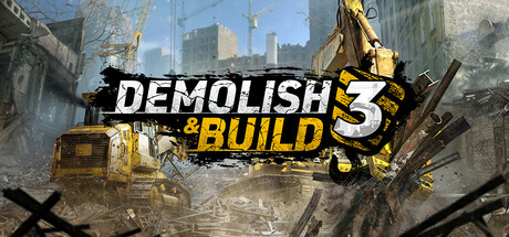 拆除与建造3 Demolish &#038; Build 3 Build.15668515 官方中文 ISO镜像【8G】