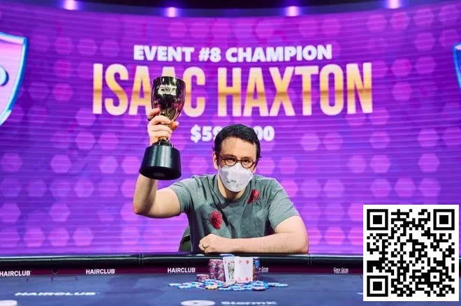 【GG扑克】Isaac Haxton在扑克大师赛1.5万刀买入比赛中夺冠，获得六位数奖金