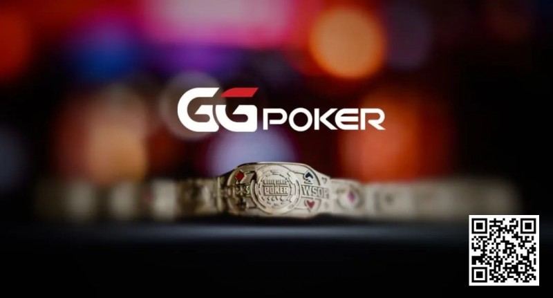 【GG扑克】赢麻了！WSOP各项大赛突破历史纪录，国人专属免费回馈赛周六火热登场