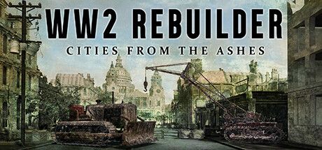 二战重建者 WW2 Rebuilder V20241019 官方中文【40G】